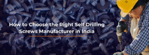 self drilling screws manufacturer in india