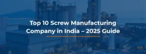 top 10 screw manufacturing company in india - Stonex Screws
